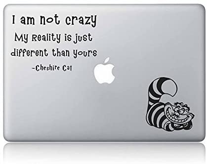 The Cheshire Cat Quote I Am Not Crazy Alice in Wonderland Alice's Adventures In Wonderland-Apple Macbook Laptop Vinyl Sticker Decal