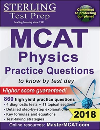 Sterling Test Prep MCAT Physics Practice Questions: High Yield MCAT Physics Practice Questions with Detailed Explanations