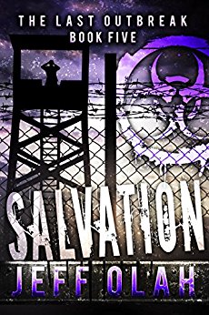The Last Outbreak - SALVATION - Book 5 (A Post-Apocalyptic Thriller)