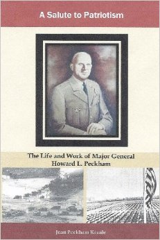 A Salute to Patriotism: The Life and Work of Major General Howard L. Peckham