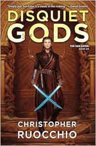 Disquiet Gods: The Sun Eater: Book Six (6)