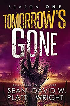 Tomorrow's Gone: Season One: A Thrilling Post-Apocalyptic Survival Story