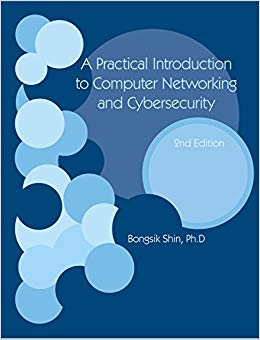 A Practical Introduction to Computer Networking and Cybersecurity 2nd Edition