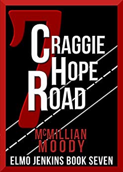 7 Craggie Hope Road (Elmo Jenkins - Book Seven)