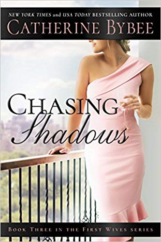 Chasing Shadows (First Wives)