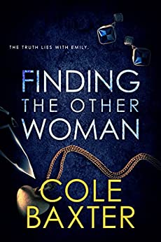 Finding The Other Woman: An Unputdownable Gripping Psychological Thriller With A Breathtaking Twist