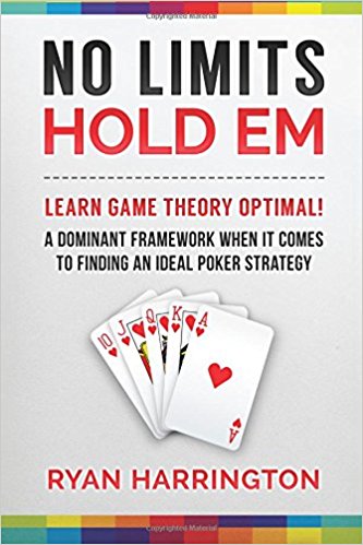 No Limits Hold Em: Learn Game Theory Optimal! A Dominant Framework When It Comes To Finding An Ideal Poker Strategy