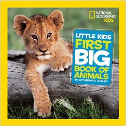 Little Kids First Big Book of Animals (National Geographic Little Kids (Hardcover))