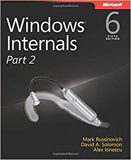 Windows Internals, Part 2 (6th Edition) (Developer Reference)