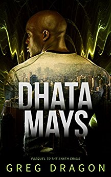 Dhata Mays (The Synth Crisis Book 0)
