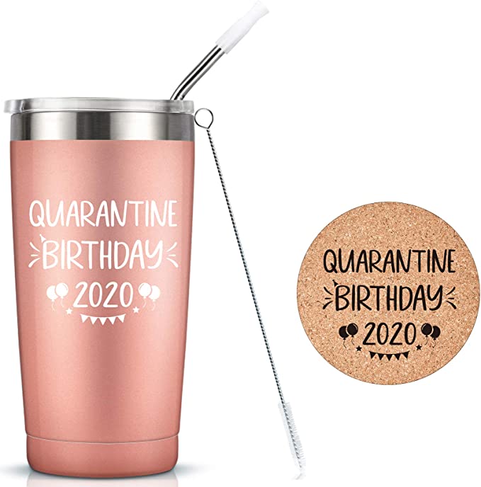 Quarantine Birthday 2020 - Gifts for Women, Men, Friend, Sister, Mom, Grandma, Aunt, Daughter, Coworker - 30th, 40th, 50th, 60th Birthday Gift Ideas, Insulated Tumbler, 20 Ounce Rose Gold