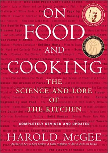 On Food and Cooking The Science and Lore of the Kitchen