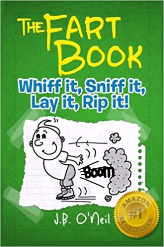 The Fart Book: The Adventures of Milo Snotrocket (The Disgusting Adventures of Milo Snotrocket) (Volume 1)