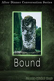 Bound: After Dinner Conversation Short Story Series