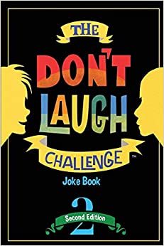 The Don't Laugh Challenge - 2nd Edition: Children's Joke Book Including Riddles, Funny Q&A Jokes, Knock Knock, and Tongue Twisters for Kids Ages 5, 6, ... (The Don't Laugh Challenge Series) (Volume 2)