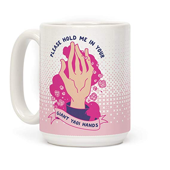 Please Hold Me in Your Giant Yaoi Hands 15 OZ Coffee Mug by LookHUMAN