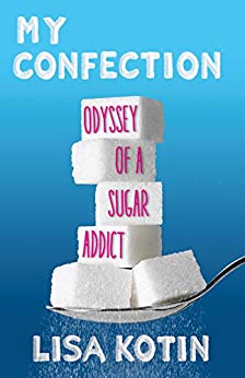 My Confection: Odyssey of a Sugar Addict