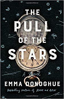 The Pull of the Stars: A Novel