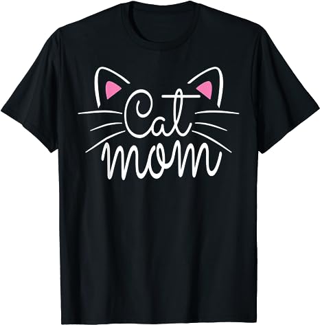 Cat Mom Happy Mothers Day For Cat Lovers Family Matching T-Shirt