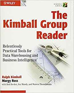 The Kimball Group Reader: Relentlessly Practical Tools for Data Warehousing and Business Intelligence