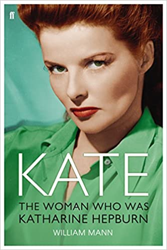 Kate: The Woman Who Was Katharine Hepburn