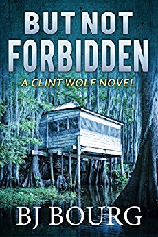 But Not Forbidden: A Clint Wolf Novel (Clint Wolf Mystery Series Book 6)