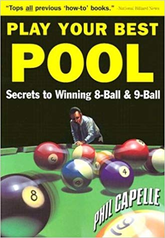 Play Your Best Pool: Secrets to Winning Eight Ball & Nine Ball for All Players