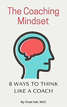 The Coaching Mindset: 8 Ways to Think Like a Coach