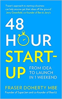 48-Hour Start-Up: From Idea to Launch in 1 Weekend