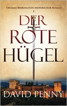Der Rote Hügel (Thomas-Berrington-Reihe Historischer Krimis) (German Edition)