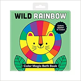Wild Rainbow Magic Bath Book (Bath Time Books, Bath Books for Toddlers and Babies, Books about Animals, Waterproof Books)