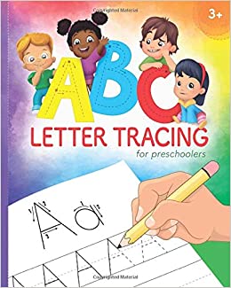 ABC Letter Tracing for Preschoolers: A Fun Book to Practice Writing for Kids Ages 3-5