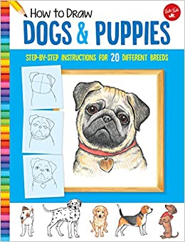 How to Draw Dogs & Puppies: Step-by-step instructions for 20 different breeds (Learn to Draw)