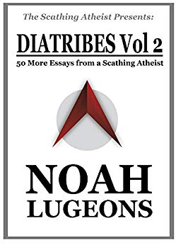 Diatribes, Volume 2: 50 More Essays from a Scathing Atheist (The Scathing Atheist Presents)