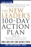 The New Leaders 100-Day Action Plan How to Take Charge Build Your Team and Get Immediate Results