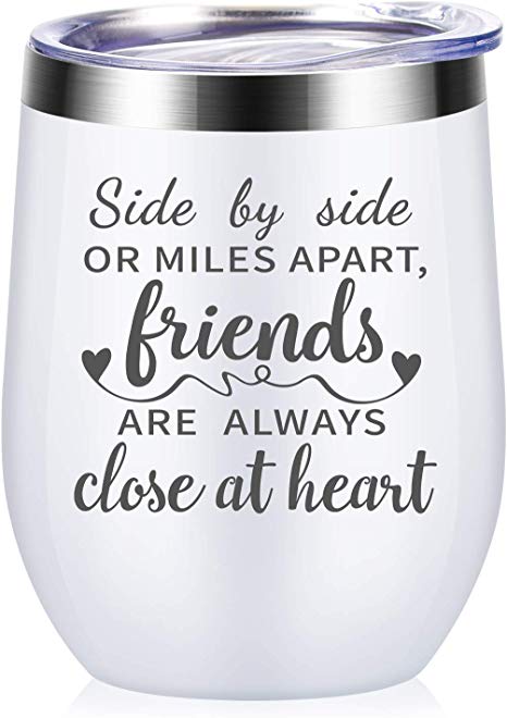 Side By Side or Miles Apart, Friends Are Always Close at Heart - Best Friend Birthday Gifts for Women - Long Distance Friendship Gifts for Soul Sisters, BFF, Besties - 12 oz Wine Tumbler - White