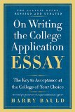 On Writing the College Application Essay 25th Anniversary Edition The Key to Acceptance at the College of Your Choice