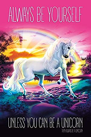 POSTER STOP ONLINE Unicorn - Fantasy Poster/Print (Always Be Yourself, Unless You Can Be A Unicorn) (Size: 24" x 36")