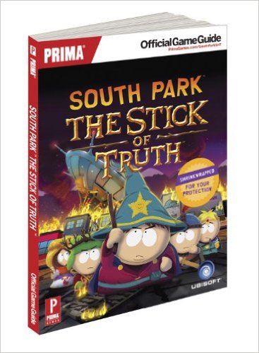 South Park: The Stick of Truth: Prima Official Game Guide (Prima Official Game Guides)