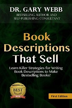 Book Descriptions That Sell: Learn Killer Strategies for Writing Book Descriptions to Make Bestselling Books!  Tempt Readers to Buy NOW! (Self Publishing Skills Series 2)