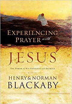 Experiencing Prayer with Jesus: The Power of His Presence and Example