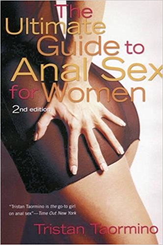 The Ultimate Guide to Anal Sex for Women, 2nd Edition