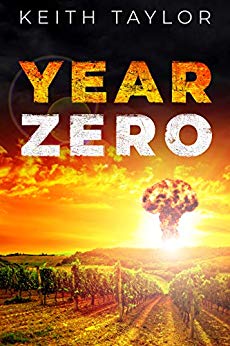 Year Zero: A Post Apocalyptic Survival Thriller (Jack Archer Post Apocalyptic Survival Series Book 3)