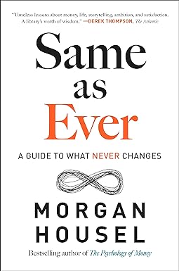 Same as Ever: A Guide to What Never Changes