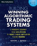 Building Winning Algorithmic Trading Systems  Website A Traders Journey From Data Mining to Monte Carlo Simulation to Live Trading Wiley Trading