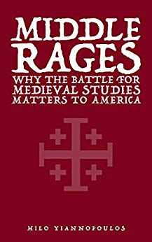 Middle Rages: Why the Battle for Medieval Studies Matters to America