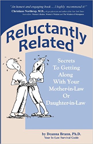 Reluctantly Related: Secrets To Getting Along With Your Mother-in-Law or Daughter-in-law