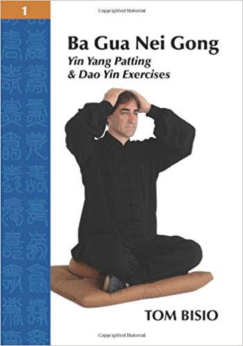 Ba Gua Nei Gong Volume 1: Yin Yang Patting And Dao Yin Exercises