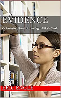 Evidence: Quizmaster: Point of Law Digital Flash Cards (Quizmaster Law Flash Cards Book 11)