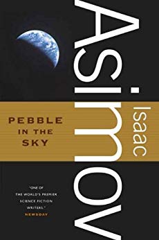 Pebble in the Sky (Galactic Empire series Book 3)